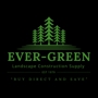 Ever-Green Landscape Construction Supply, Inc.