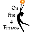 On Fire 4 Fitness - Physical Fitness Consultants & Trainers