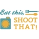 Eat This Shoot That!