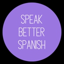 Speak Better Spanish - Language Schools