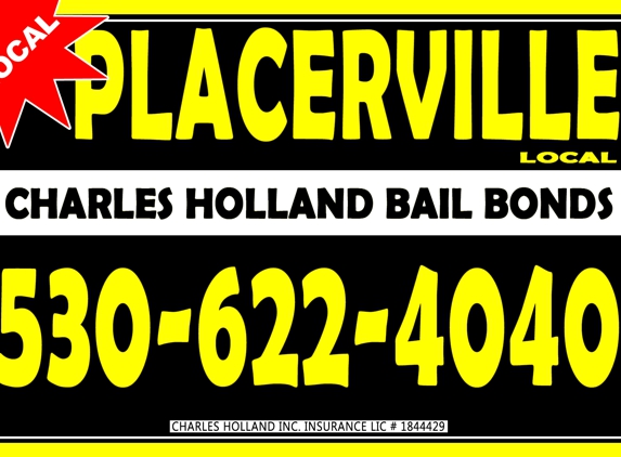 CHARLES HOLLAND BAIL BONDS - Placerville, CA