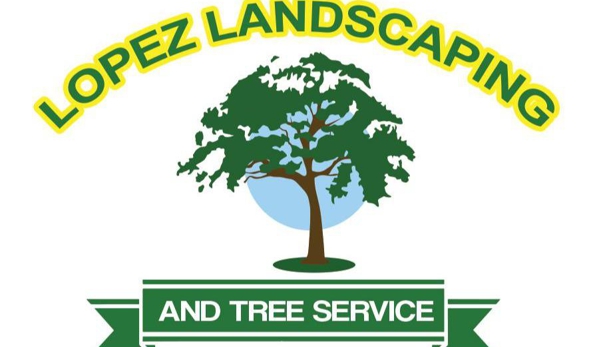 Lopez Landscaping & Tree Service