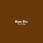 Home Deli-Pizza & Subs