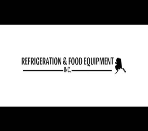 Refrigeration  & Food Equipment Inc - Anchorage, AK