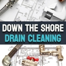 Down The Shore Drain Cleaning
