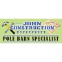 John Construction and Post Frame Building