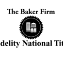 Fidelity National Title- The Baker Firm - Title & Mortgage Insurance