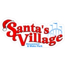 Santa’s Village Amusement & Water Park - Theme Parks
