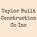 Taylor Built Construction Co Inc - General Contractors