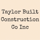 Taylor Built Construction Co Inc. - General Contractors