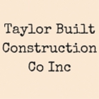 Taylor Built Construction Co Inc