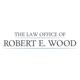 The Law Office of Robert E. Wood