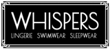 Whispers Lingerie - Lingerie, Sleepwear & Hosiery - Retail