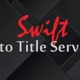 Swift Auto Title Services