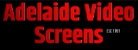 Adelaide Video Screens