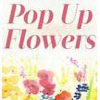 Pop Up Flowers gallery