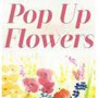 Pop Up Flowers