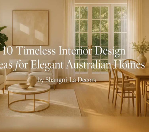 Shangri-La Decors - Peakhurst, NSW. 10 Timeless Interior Design Ideas For Elegant Australian Homes