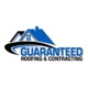 Guaranteed Roofing & Contracting