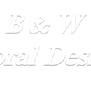 B & W Floral Design, Inc. - Flowers, Plants & Trees-Silk, Dried, Etc.-Retail