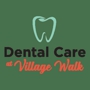 Dental Care at Village Walk