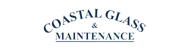 Coastal Glass & Maintenance - Glazier & Glass Replacement Services