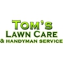 Tom's Lawn Care and Handyman Service