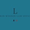 L Rob Werner Law Offices gallery