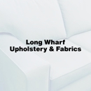 Long Wharf Upholstery & Fabrics