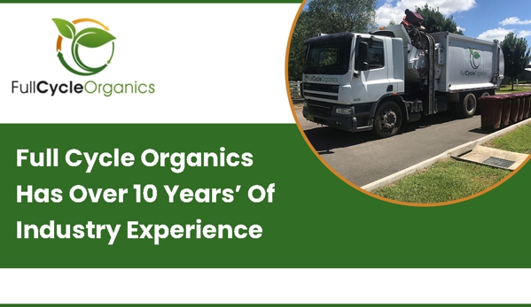 Full Cycle Organics - Brownlow Hill, NSW. Full Cycle Organics Has Over 10 Years’ Of Industry Experience