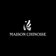 Maison Chinoise