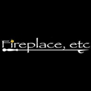 Fireplace Etc - Fireplaces