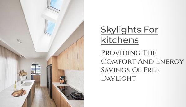 Show It Off Home Improvements - Pialba, QLD. Skylights For Kitchens