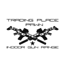 Trading Place Pawn & Indoor Gun Range - Guns & Gunsmiths