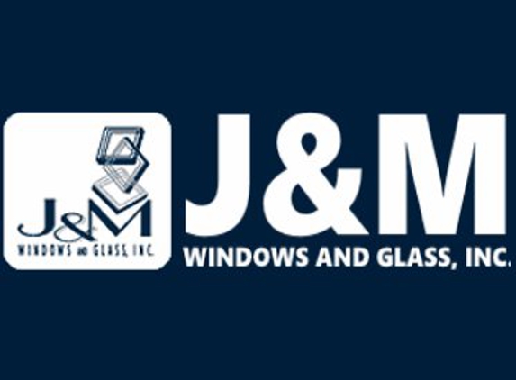 J & M Windows And Glass Inc. - Campbell, CA