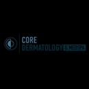 Core Dermatology & Medspa - Physicians & Surgeons, Dermatology