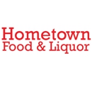 Hometown Food & Liquor - Liquor Stores