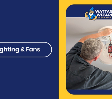 Wattage Wizard Electrical - Tascott, NSW. Lighting & Fans