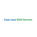 Cost Less Well Service - Water Well Drilling & Pump Contractors