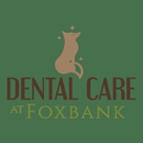 Dental Care at Foxbank - Dentists