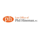 Law Office of Phil Hineman, P.C. - Attorneys