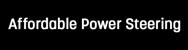 Affordable Power Steering - Power Steering