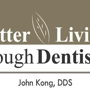 Better Living Through Dentistry™