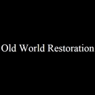 Old World Restoration