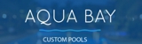 Aqua Bay Custom Pools - Swimming Pool Construction