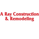 A Ray Construction & Remodeling - Construction & Building Equipment