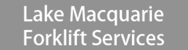 Lake Macquarie Forklift Services - Forklifts & Forklift Repairs