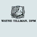 Wayne Tillman, DPM - Foot And Ankle - Physicians & Surgeons, Podiatrists