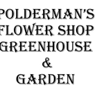 Polderman's Flower Shop, Greenhouse & Garden