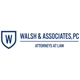Walsh & Associates, PC